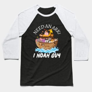 Need an Ark I Noah Guy Funny Pun Humor Christian Baseball T-Shirt